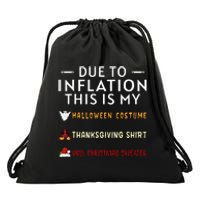 Due To Inflation This Is My Halloween Thanksgiving Xmas Drawstring Bag