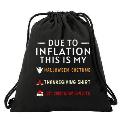 Due To Inflation This Is My Halloween Thanksgiving Xmas Drawstring Bag