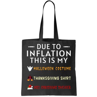 Due To Inflation This Is My Halloween Thanksgiving Xmas Tote Bag