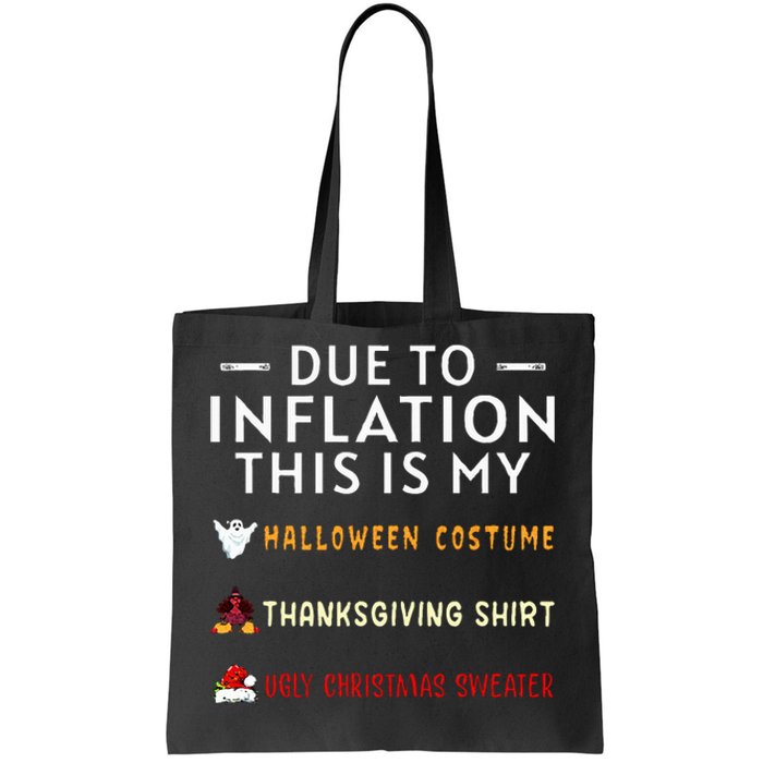 Due To Inflation This Is My Halloween Thanksgiving Xmas Tote Bag