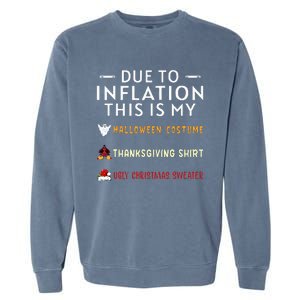 Due To Inflation This Is My Halloween Thanksgiving Xmas Garment-Dyed Sweatshirt