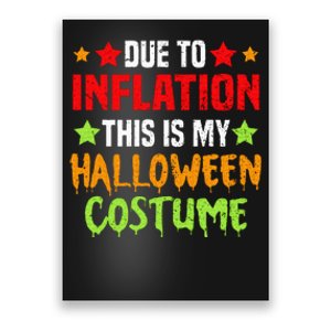 Due To Inflation This Is My Halloween Costume Poster