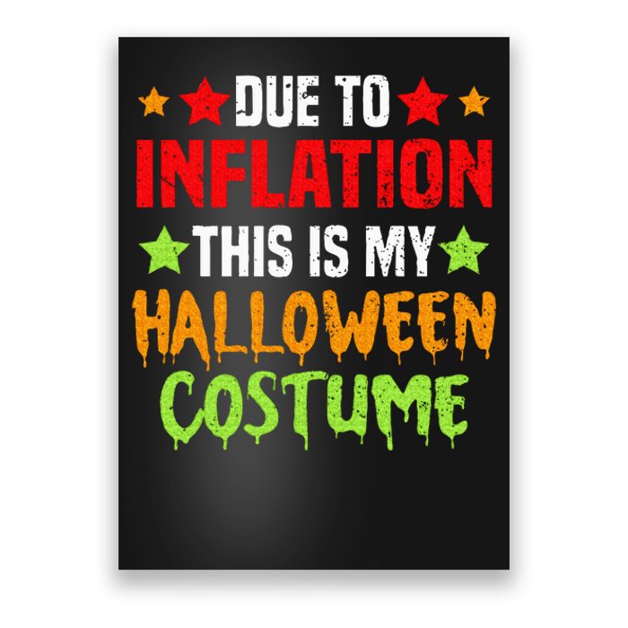 Due To Inflation This Is My Halloween Costume Poster