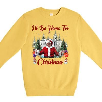 Donald Trump Ill Be Home For Christmas Santa White House Premium Crewneck Sweatshirt