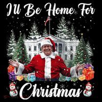 Donald Trump Ill Be Home For Christmas Santa White House Tall T-Shirt
