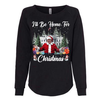 Donald Trump Ill Be Home For Christmas Santa White House Womens California Wash Sweatshirt