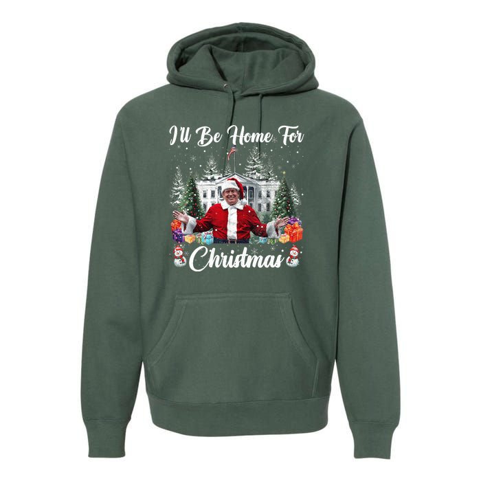 Donald Trump Ill Be Home For Christmas Santa White House Premium Hoodie