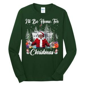 Donald Trump Ill Be Home For Christmas Santa White House Tall Long Sleeve T-Shirt