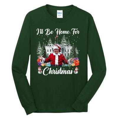 Donald Trump Ill Be Home For Christmas Santa White House Tall Long Sleeve T-Shirt