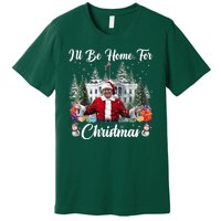 Donald Trump Ill Be Home For Christmas Santa White House Premium T-Shirt