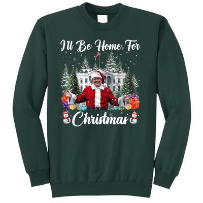 Donald Trump Ill Be Home For Christmas Santa White House Tall Sweatshirt