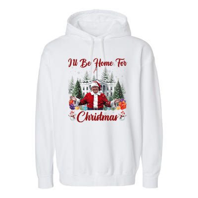 Donald Trump Ill Be Home For Christmas Santa White House Garment-Dyed Fleece Hoodie