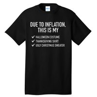 Due To Inflation This Is My Halloween Tday Christmas Tall T-Shirt