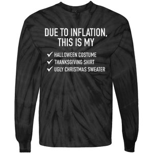 Due To Inflation This Is My Halloween Tday Christmas Tie-Dye Long Sleeve Shirt