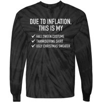 Due To Inflation This Is My Halloween Tday Christmas Tie-Dye Long Sleeve Shirt