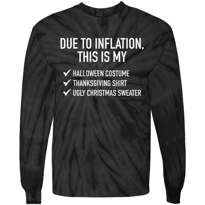 Due To Inflation This Is My Halloween Tday Christmas Tie-Dye Long Sleeve Shirt