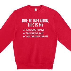 Due To Inflation This Is My Halloween Tday Christmas Premium Crewneck Sweatshirt