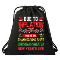 Due To Inflation This Is My Thanksgiving Christmas  Drawstring Bag