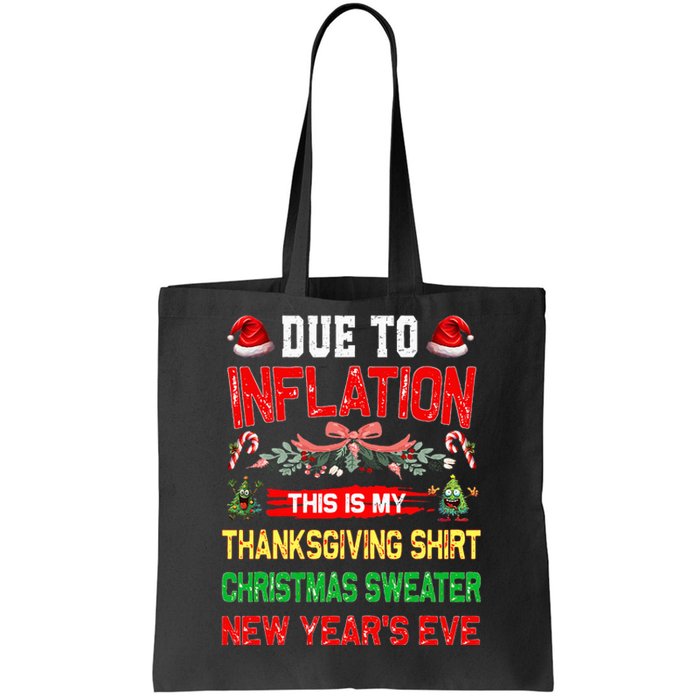 Due To Inflation This Is My Thanksgiving Christmas  Tote Bag