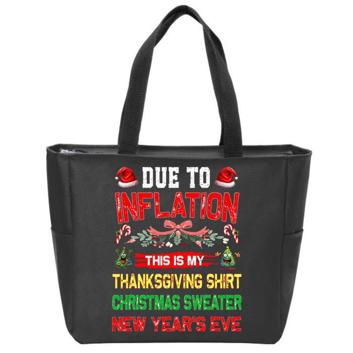 Due To Inflation This Is My Thanksgiving Christmas  Zip Tote Bag