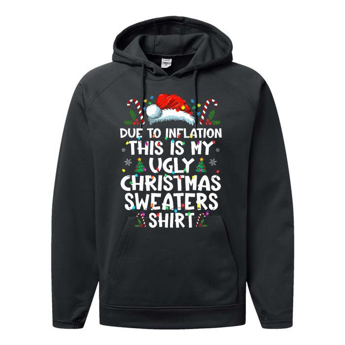 Due To Inflation Funny Christmas Sweater Xmas  Performance Fleece Hoodie