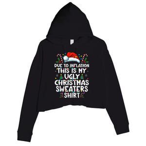 Due To Inflation Funny Christmas Sweater Xmas  Crop Fleece Hoodie