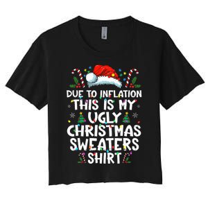 Due To Inflation Funny Christmas Sweater Xmas  Women's Crop Top Tee