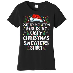 Due To Inflation Funny Christmas Sweater Xmas  Women's T-Shirt