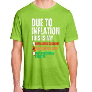 Due To Inflation This Is My Halloween Thanksgiving Christmas Adult ChromaSoft Performance T-Shirt