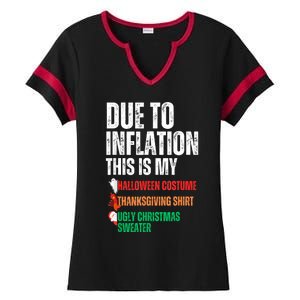 Due To Inflation This Is My Halloween Thanksgiving Christmas Ladies Halftime Notch Neck Tee