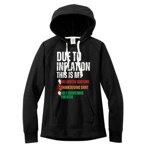 Due To Inflation This Is My Halloween Thanksgiving Christmas Women's Fleece Hoodie