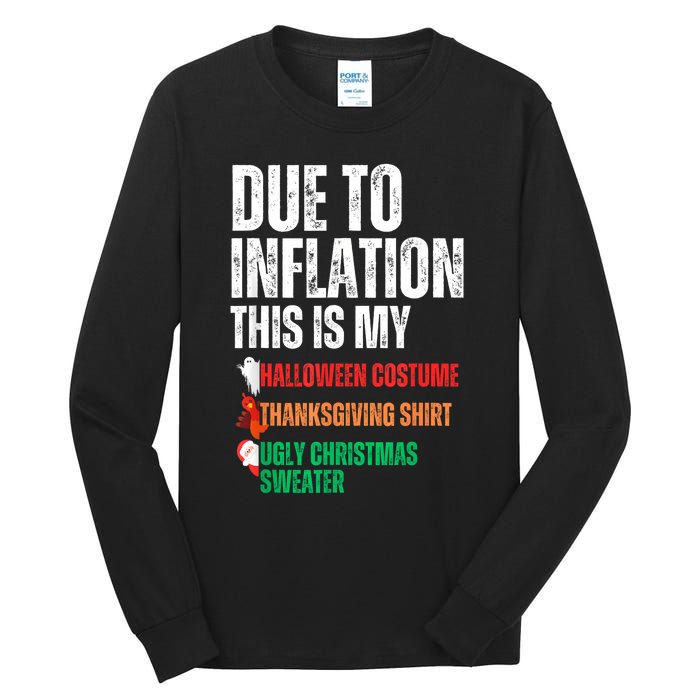 Due To Inflation This Is My Halloween Thanksgiving Christmas Tall Long Sleeve T-Shirt