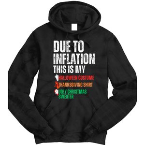 Due To Inflation This Is My Halloween Thanksgiving Christmas Tie Dye Hoodie