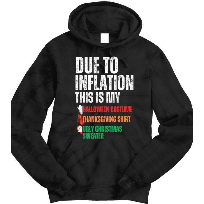 Due To Inflation This Is My Halloween Thanksgiving Christmas Tie Dye Hoodie