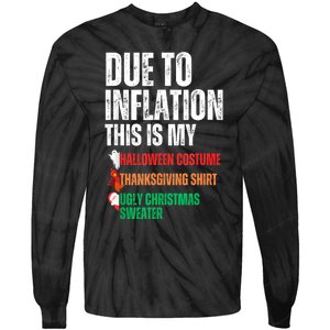 Due To Inflation This Is My Halloween Thanksgiving Christmas Tie-Dye Long Sleeve Shirt