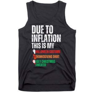 Due To Inflation This Is My Halloween Thanksgiving Christmas Tank Top