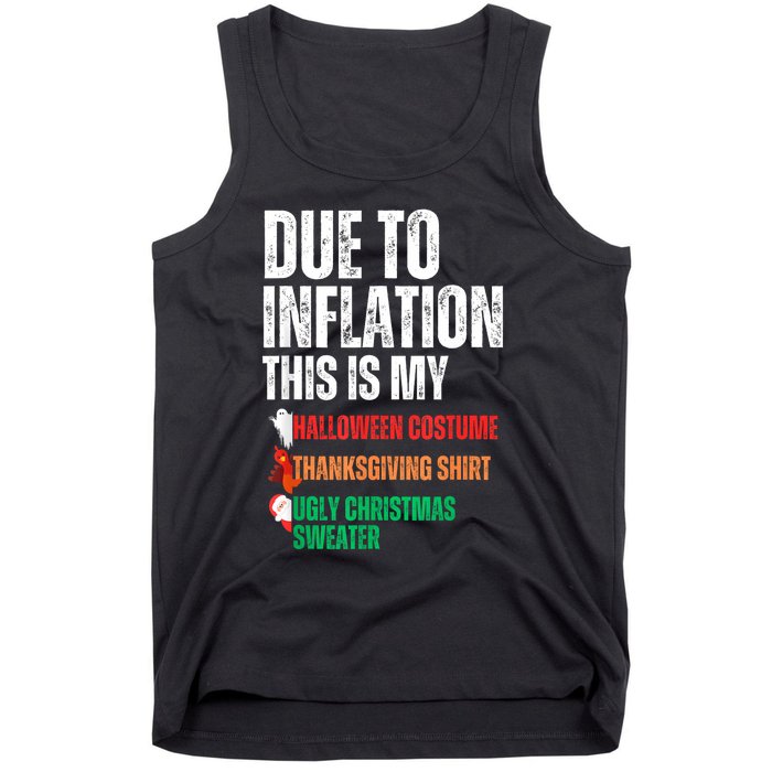 Due To Inflation This Is My Halloween Thanksgiving Christmas Tank Top