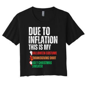 Due To Inflation This Is My Halloween Thanksgiving Christmas Women's Crop Top Tee