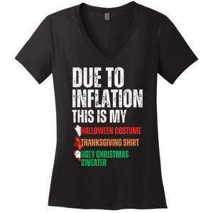 Due To Inflation This Is My Halloween Thanksgiving Christmas Women's V-Neck T-Shirt