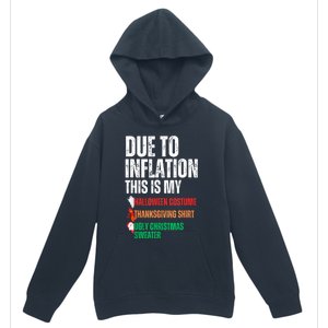 Due To Inflation This Is My Halloween Thanksgiving Christmas Urban Pullover Hoodie