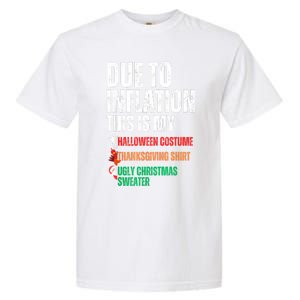 Due To Inflation This Is My Halloween Thanksgiving Christmas Garment-Dyed Heavyweight T-Shirt