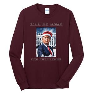 Donald Trump Ill Be Home For Christmas Inauguration Tall Long Sleeve T-Shirt