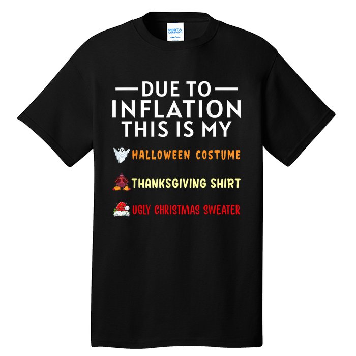 Due To Inflation This Is My Funny Halloween Costume Tall T-Shirt