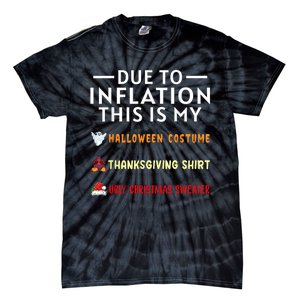 Due To Inflation This Is My Funny Halloween Costume Tie-Dye T-Shirt