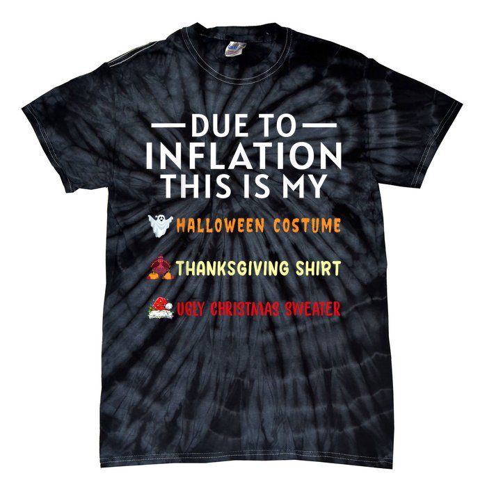 Due To Inflation This Is My Funny Halloween Costume Tie-Dye T-Shirt