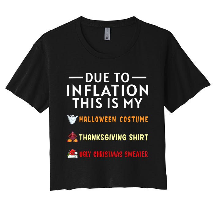 Due To Inflation This Is My Funny Halloween Costume Women's Crop Top Tee