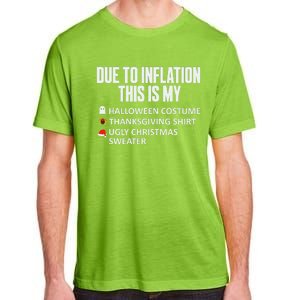 Due To Inflation This Is My Halloween Thanksgiving Christmas Adult ChromaSoft Performance T-Shirt