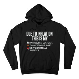 Due To Inflation This Is My Halloween Thanksgiving Christmas Hoodie