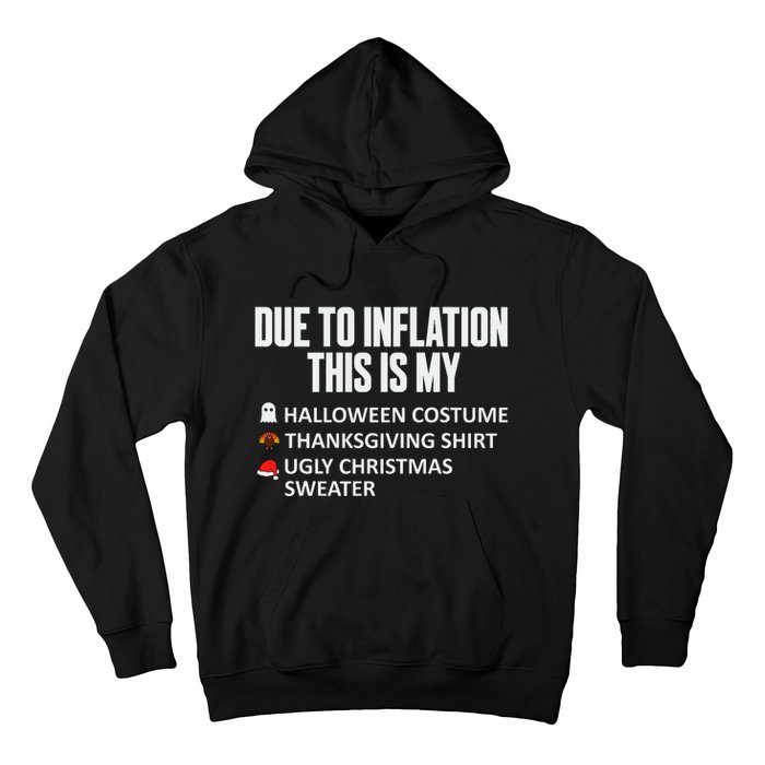 Due To Inflation This Is My Halloween Thanksgiving Christmas Hoodie