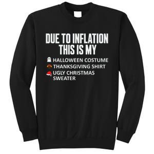 Due To Inflation This Is My Halloween Thanksgiving Christmas Sweatshirt